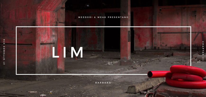 Weak e Meedori presentano L I M